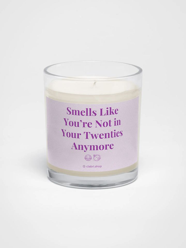 Smells Like You’re Not in Your Twenties Anymore – Birthday Soy Wax Candle in Clear Glass Jar product image (1)