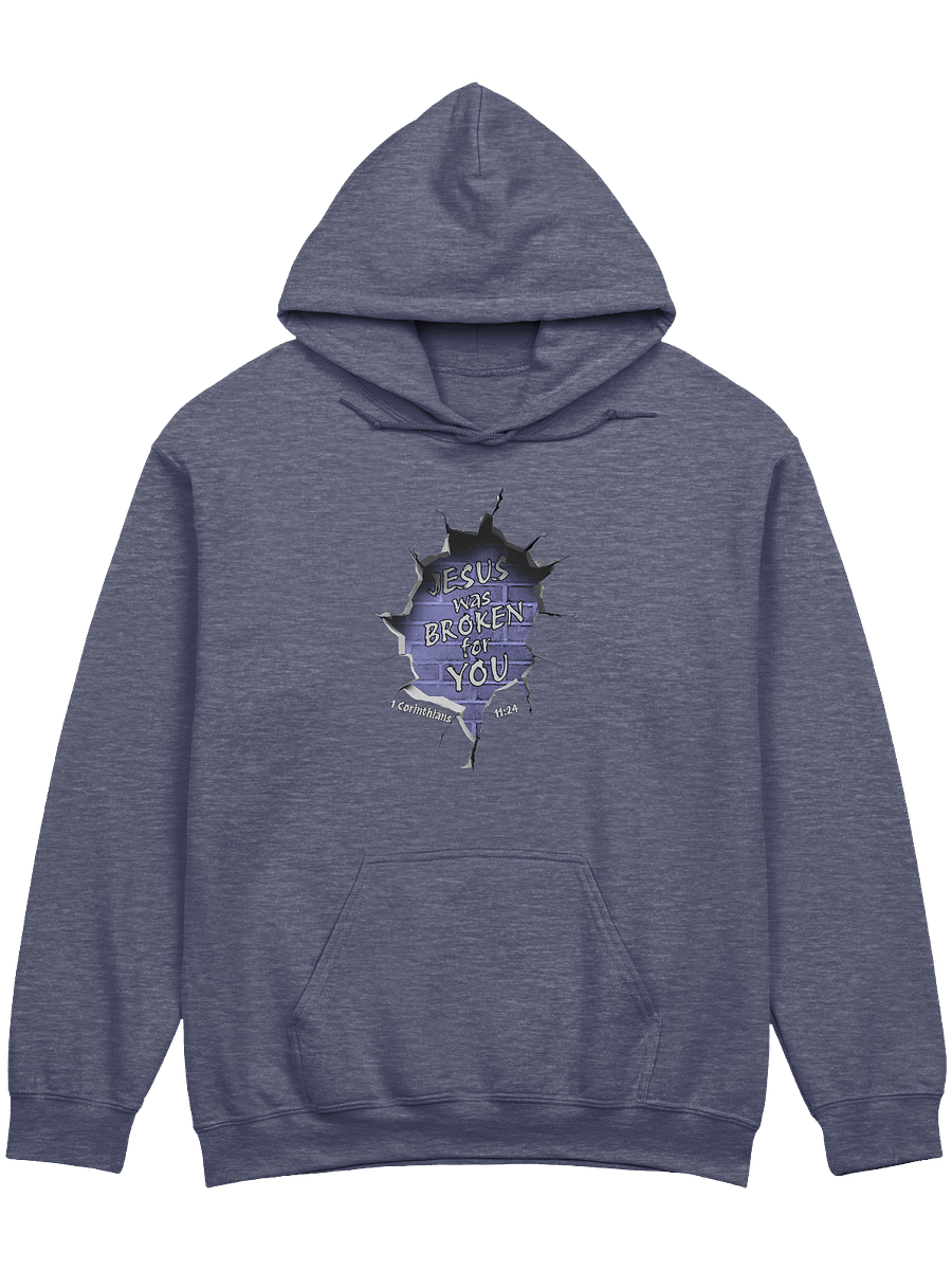Jesus Was Broken For You - 1 Corinthians 11:24 Hoodie product image (1)