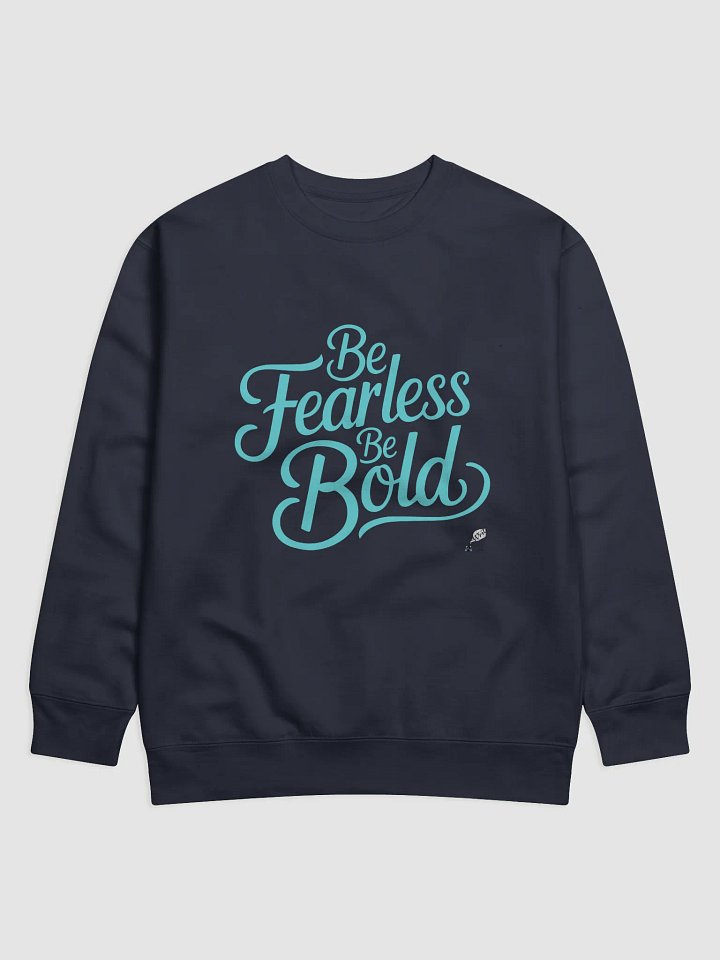 Be Fearless Be Bold Crew Sweatshirt product image (4)
