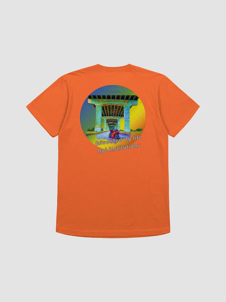 Educated by Life T-Shirt product image (1)