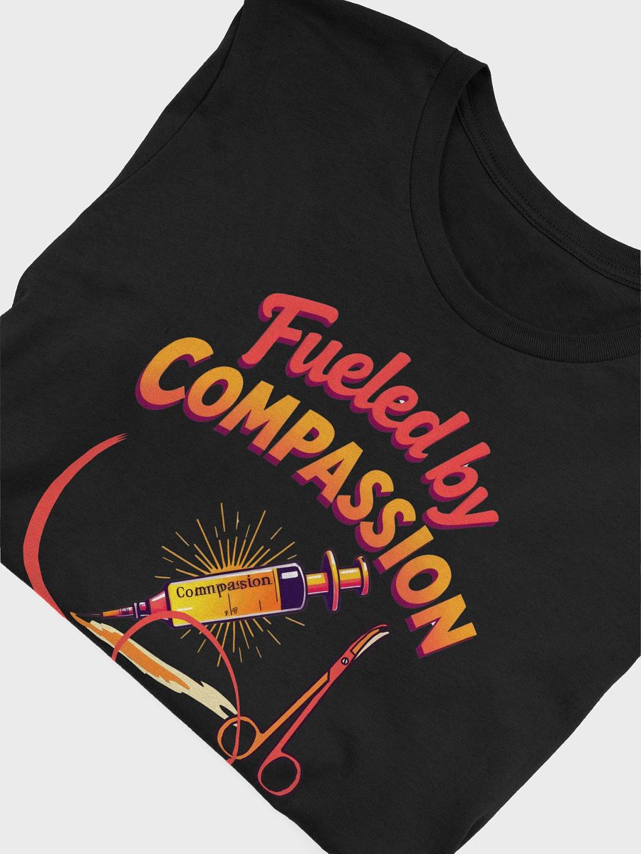 Fueled by Compassion, Compassionate Care, suture, syringe Graphic T-Shirt product image (45)