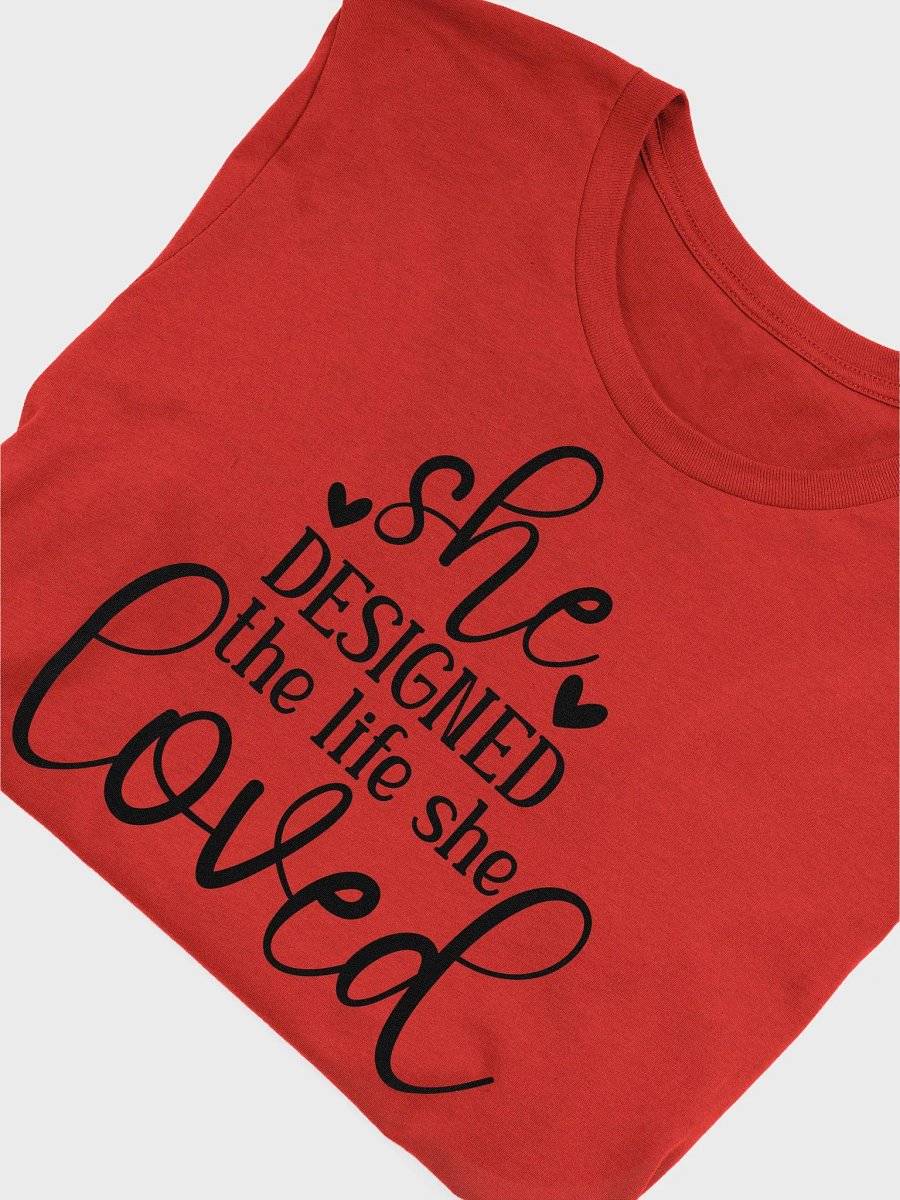 She Designed The Life She Loved....Tee product image (1)
