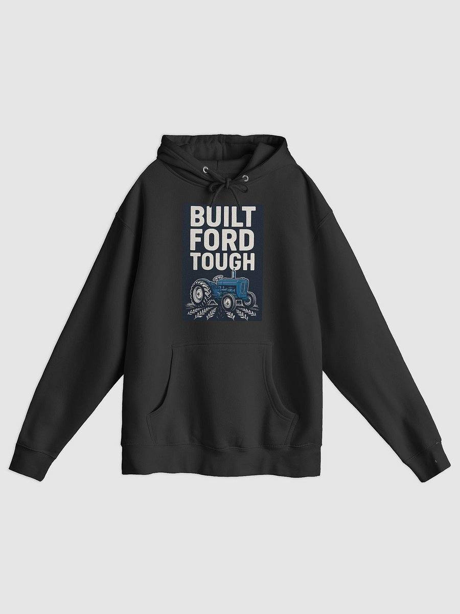 Built Ford Tough Tractor Hoodie product image (1)
