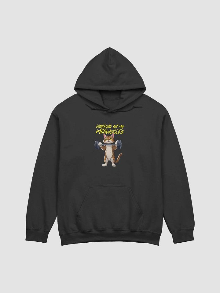 working on my meowscles hoodie product image (1)