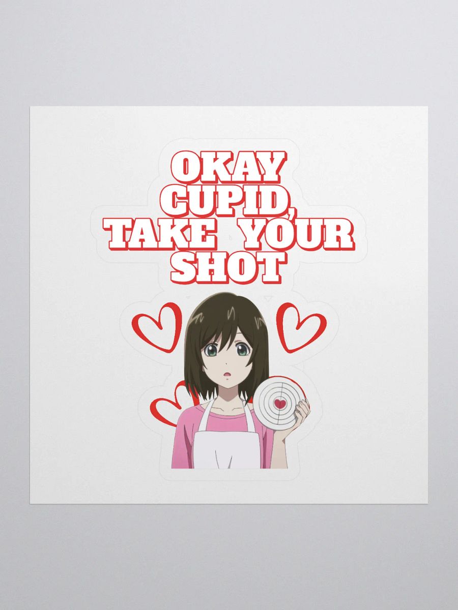 Okay Cupid, Take Your Shot - Valentine's Day Sticker product image (1)
