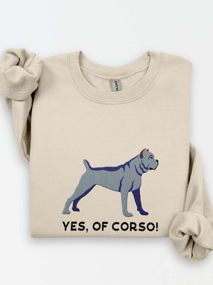 Yes, Of Corso! Sweatshirt (Embroidered) of a Cane Corso(Blue) product image (1)