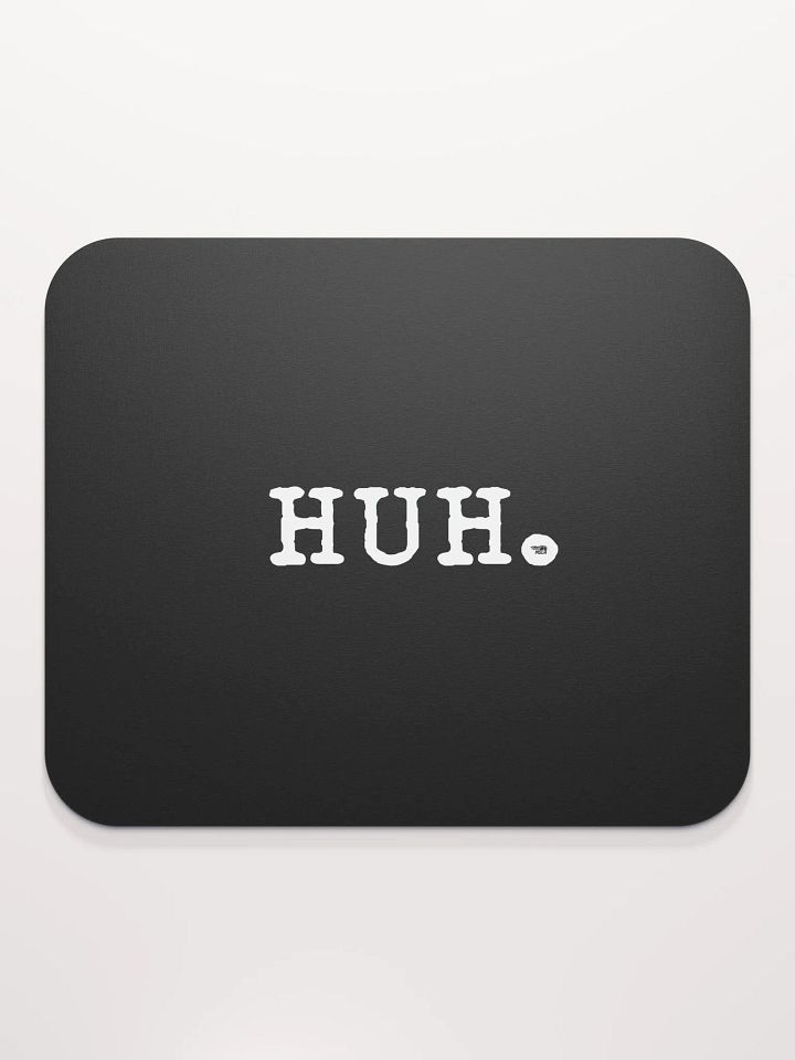 Huh - Mousepad product image (2)