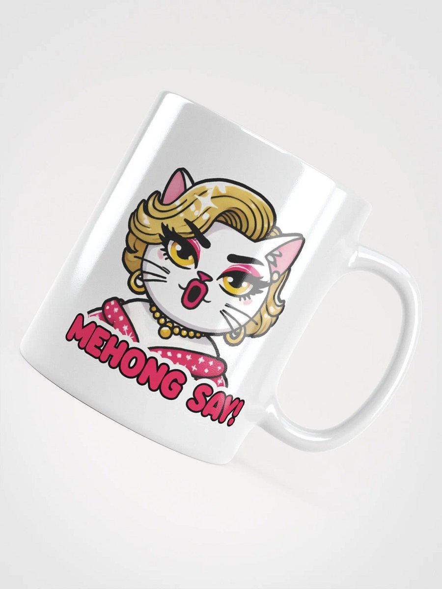 Mehong Say! White Glossy Mug product image (11)