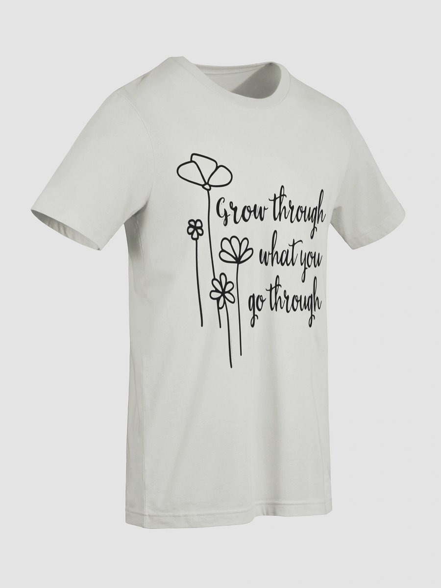 Grow Through What You Go Through T-Shirt- Light product image (57)