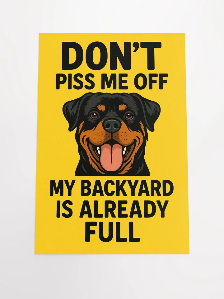 Rottweiler - Don't Piss Me Off Vibrant Matte Poster product image (2)