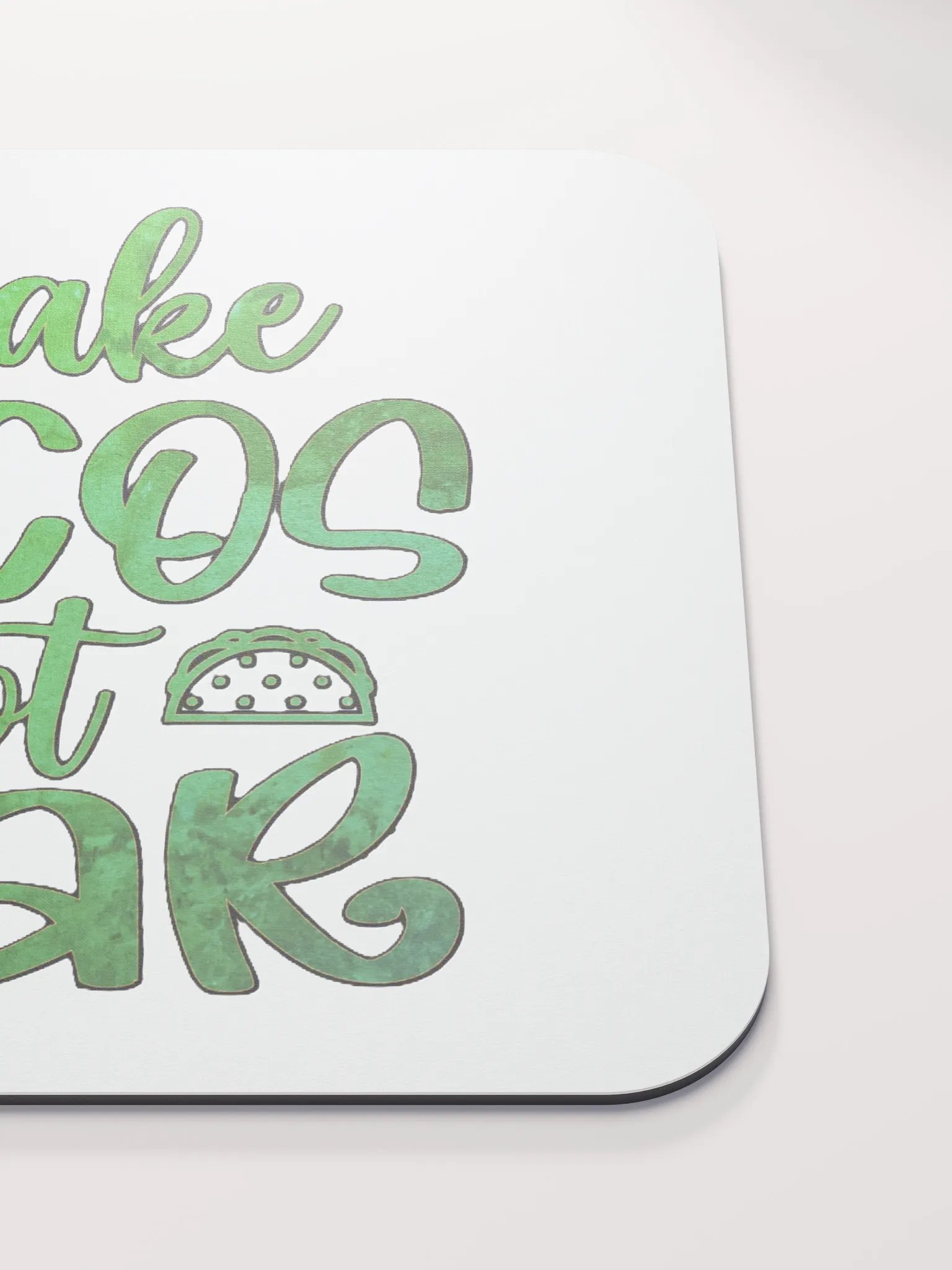 MAKE TACOS, NOT WAR product image (5)