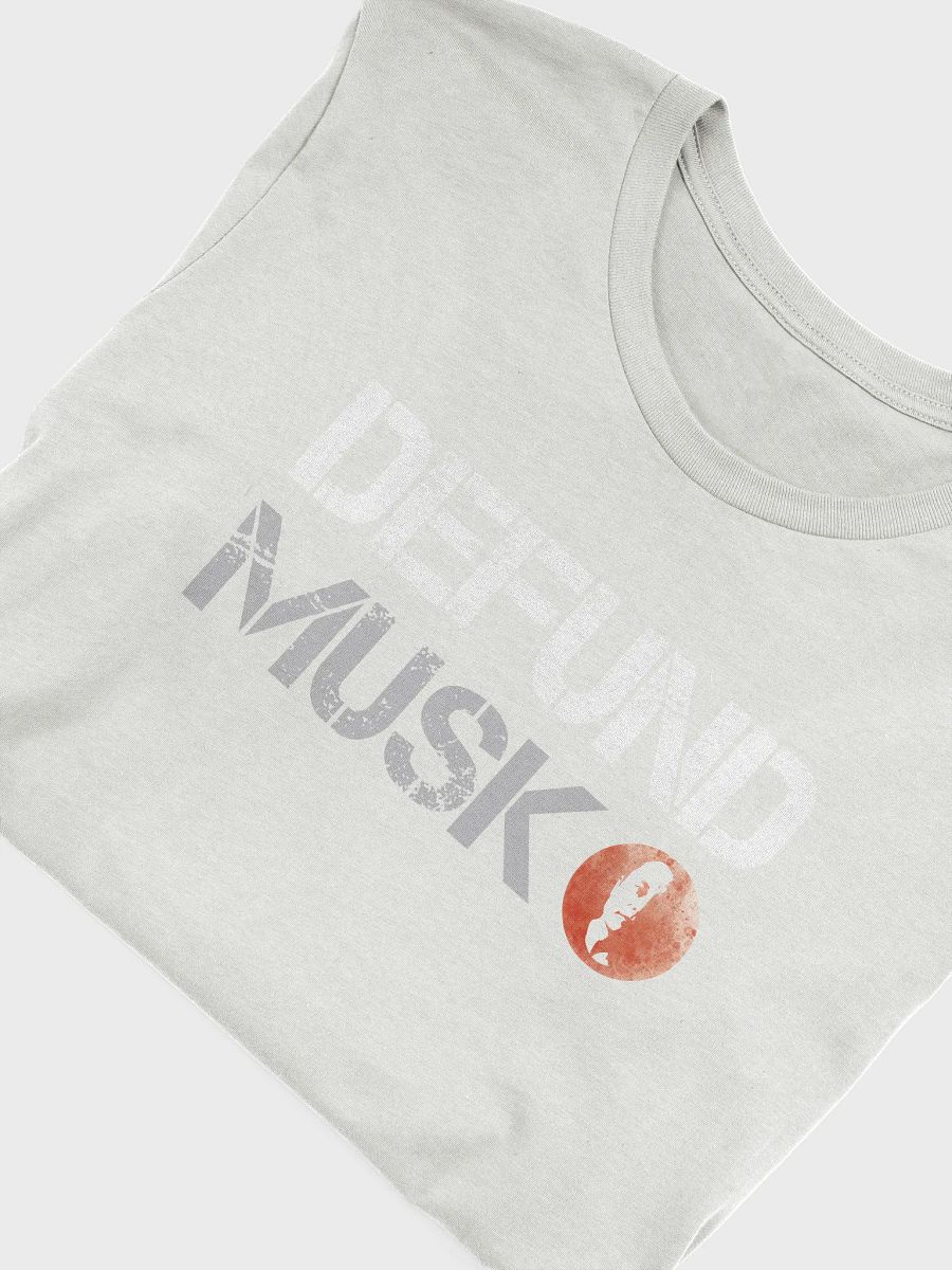 Defund Musk T-Shirt - Being Liberal product image (9)