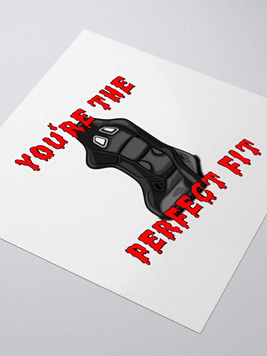 YOU`RE THE PERFECT FIT - STICKER product image (3)