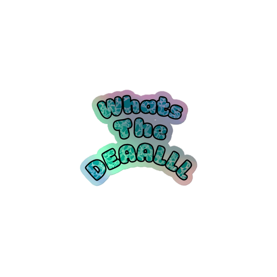 Holographic Whats the Deal Stickers product image (1)