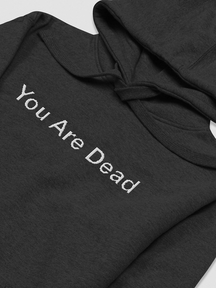 You Are Dead Hoodie product image (3)