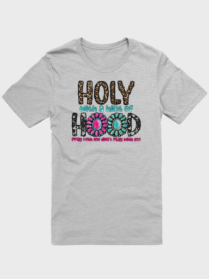 Holy With A Hint of Hood - Adult T-Shirt product image (2)