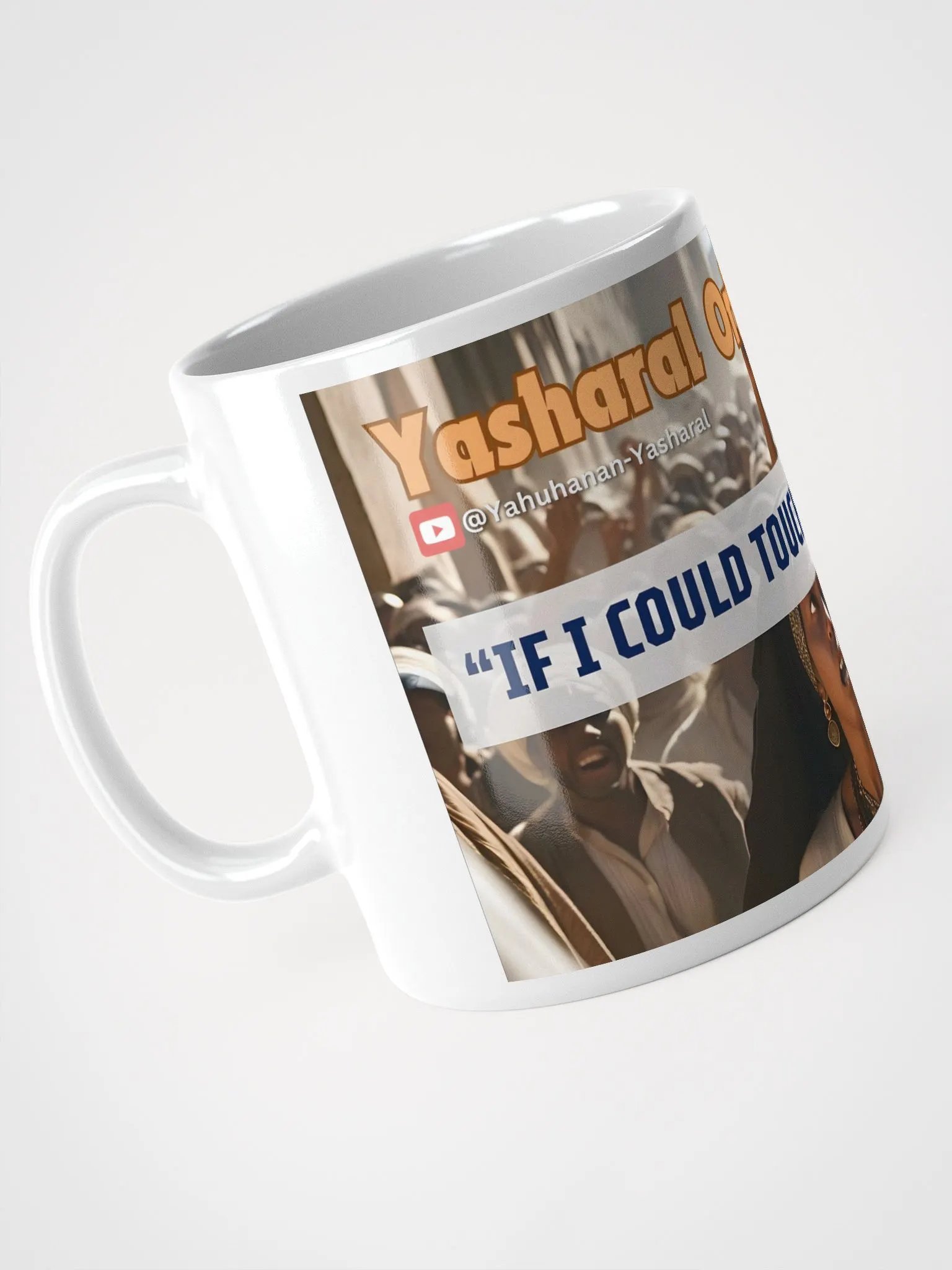 Yasharal Original Music: If I Could Just Touch His Garment Mug product image (4)