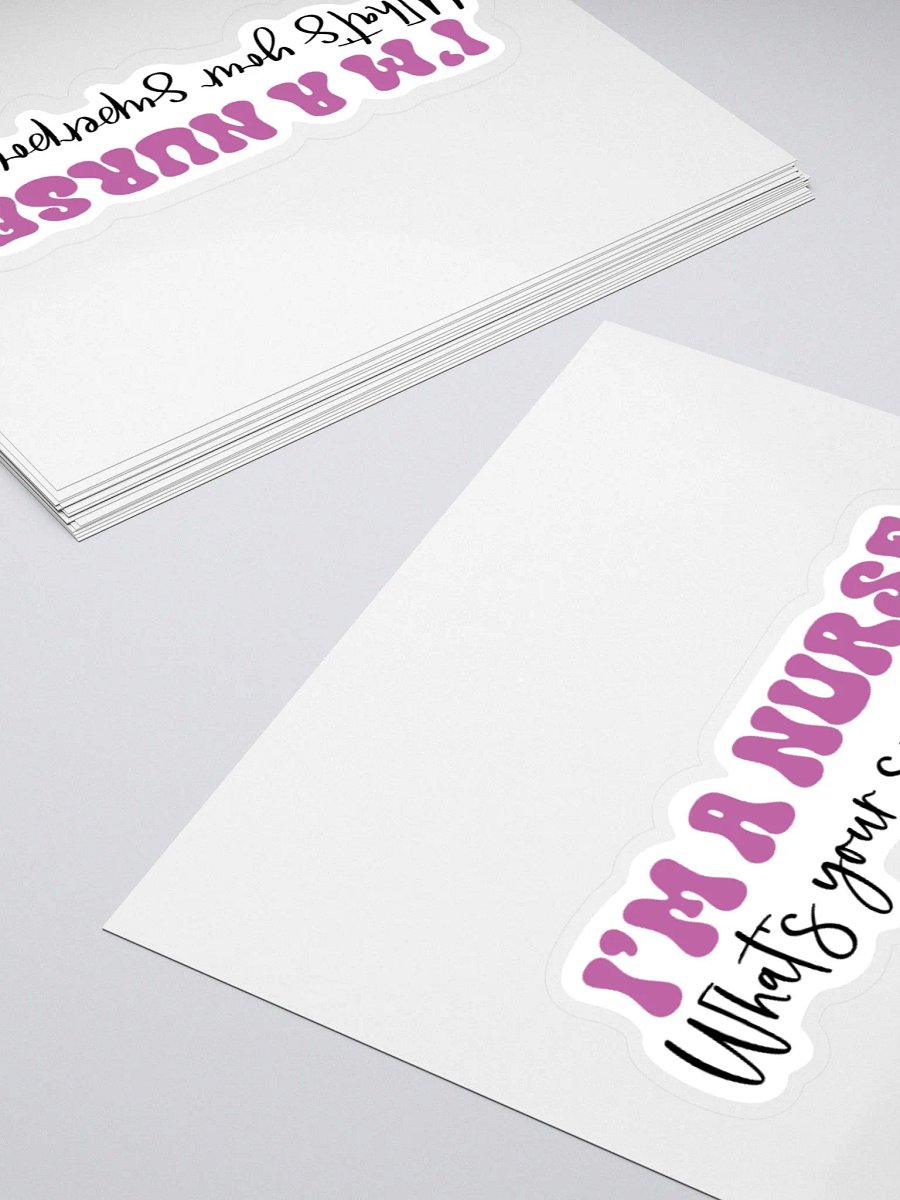 I’m a Nurse, What’s Your Superpower? Sticker product image (10)