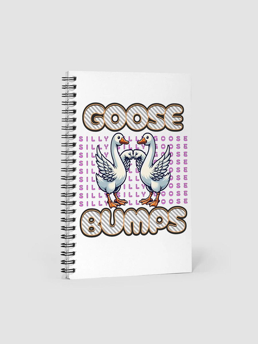 Silly Goose Bumps Spiral Notebook product image (1)