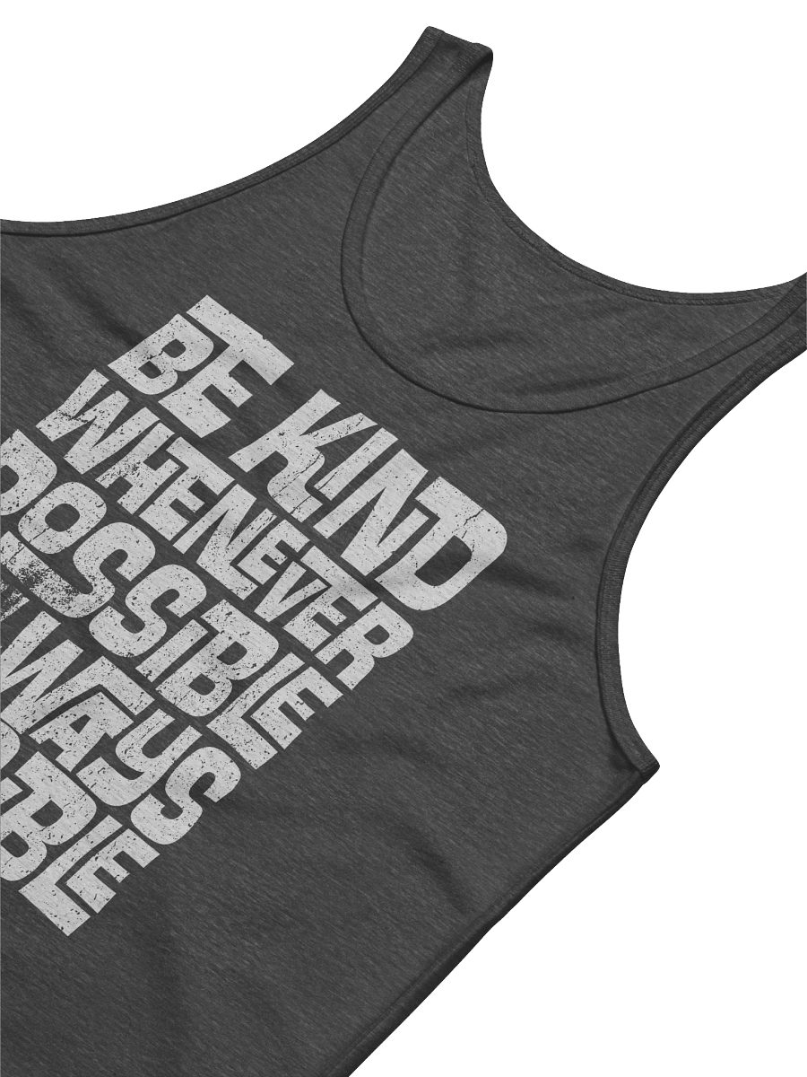Be Kind Whenever Possible Tank product image (2)