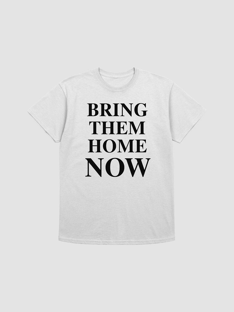 Bring Them Home Now Tshirt - Unisex Fit product image (2)