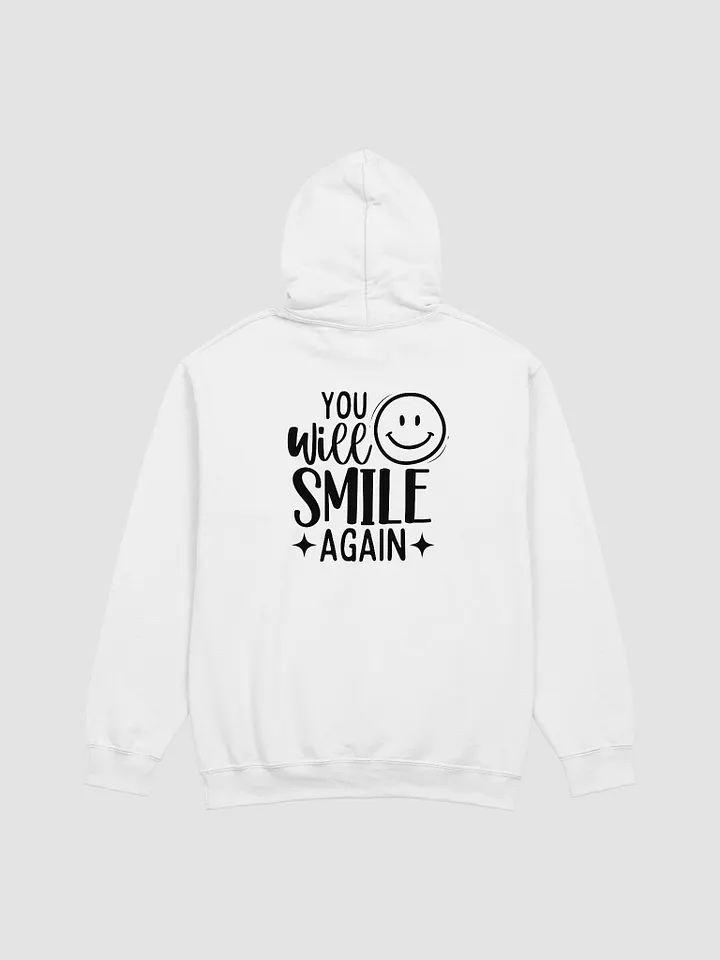 You WIll Smile Again Hoodie product image (1)