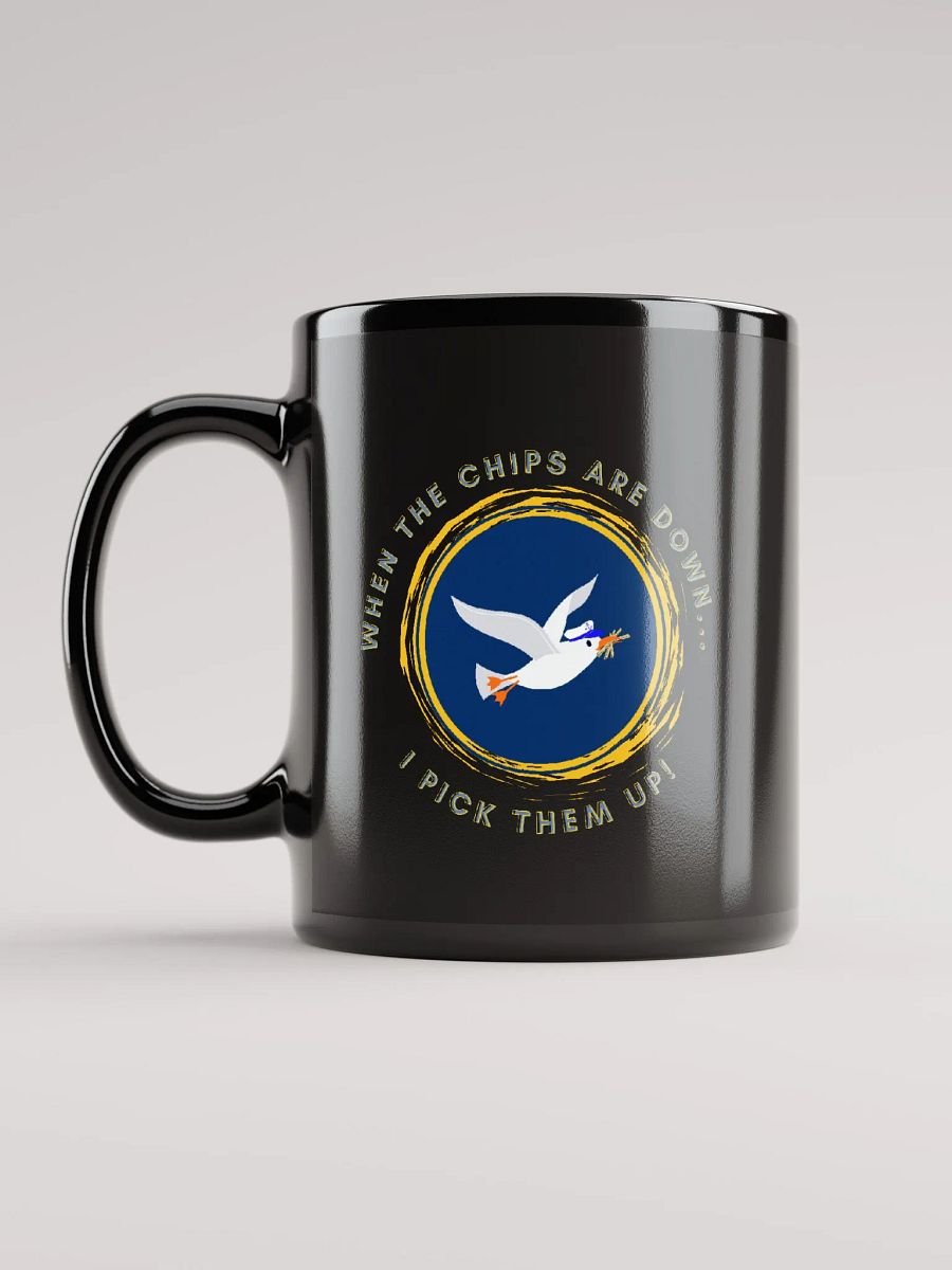 When the Chips are Down I Pick Them Up! Glossy Black Mug product image (11)