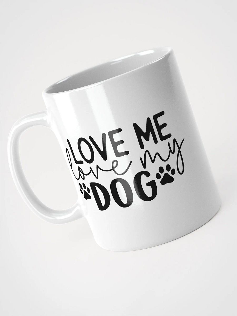 Love Me, Love My Dog Mug product image (3)