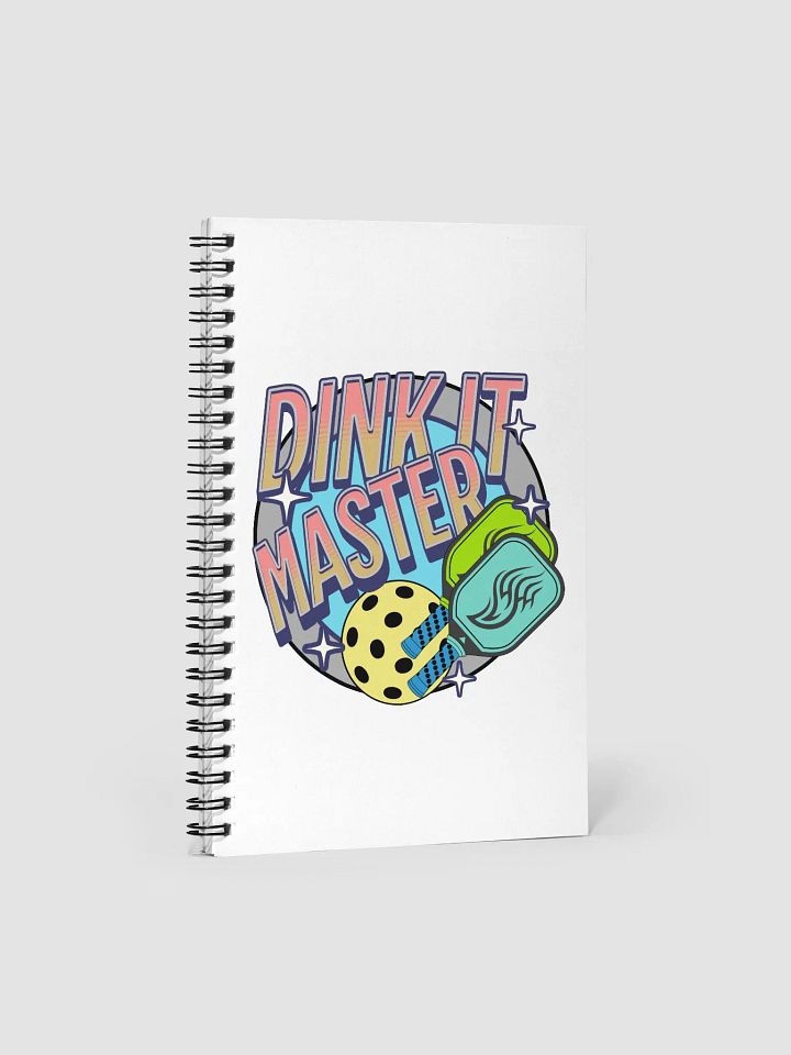 Dink It Master Pickleball Passion Spiral Notebook product image (1)