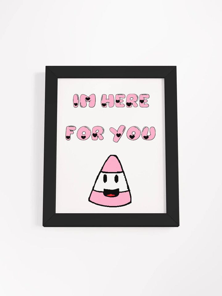 IM HERE FOR YOU - Matte Poster product image (3)