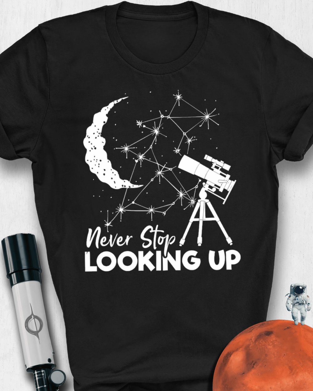 Never Stop Looking Up Unisex T-Shirt product image (1)