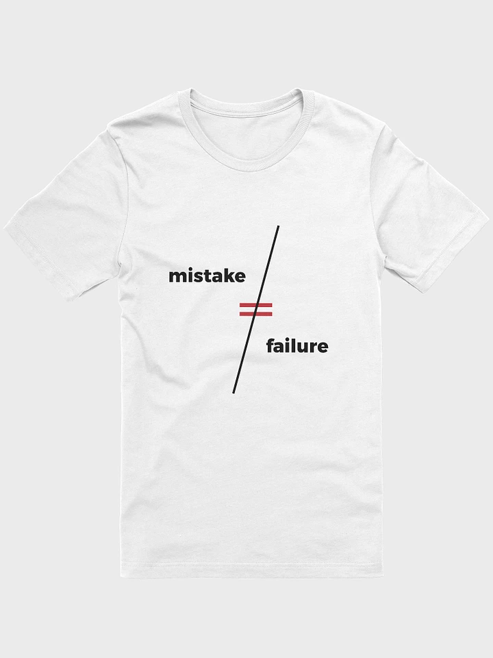 Mistake ≠ Failure - White Shirt product image (1)