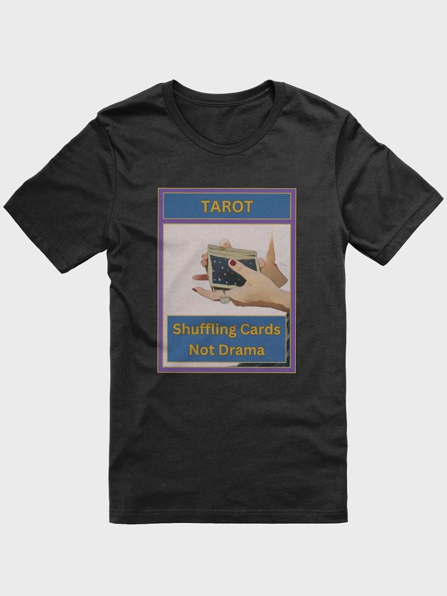 Tarot Shuffling Cards Not Drama Tarot T-Shirt, Tarot Card Vibes T-Shirt, Tarot Card T-Shirt product image (2)