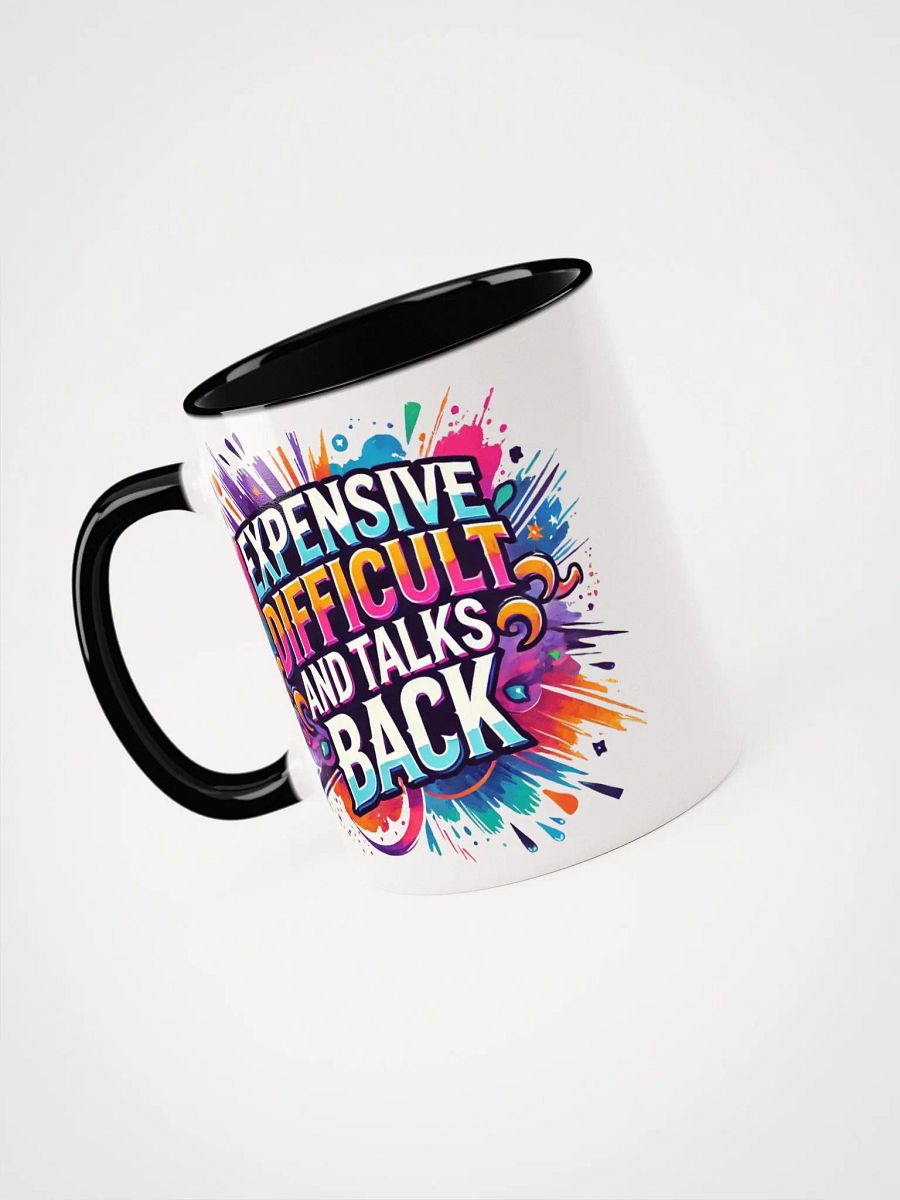 Expensive, Difficult, and Full of Attitude – Own It! Mug product image (24)