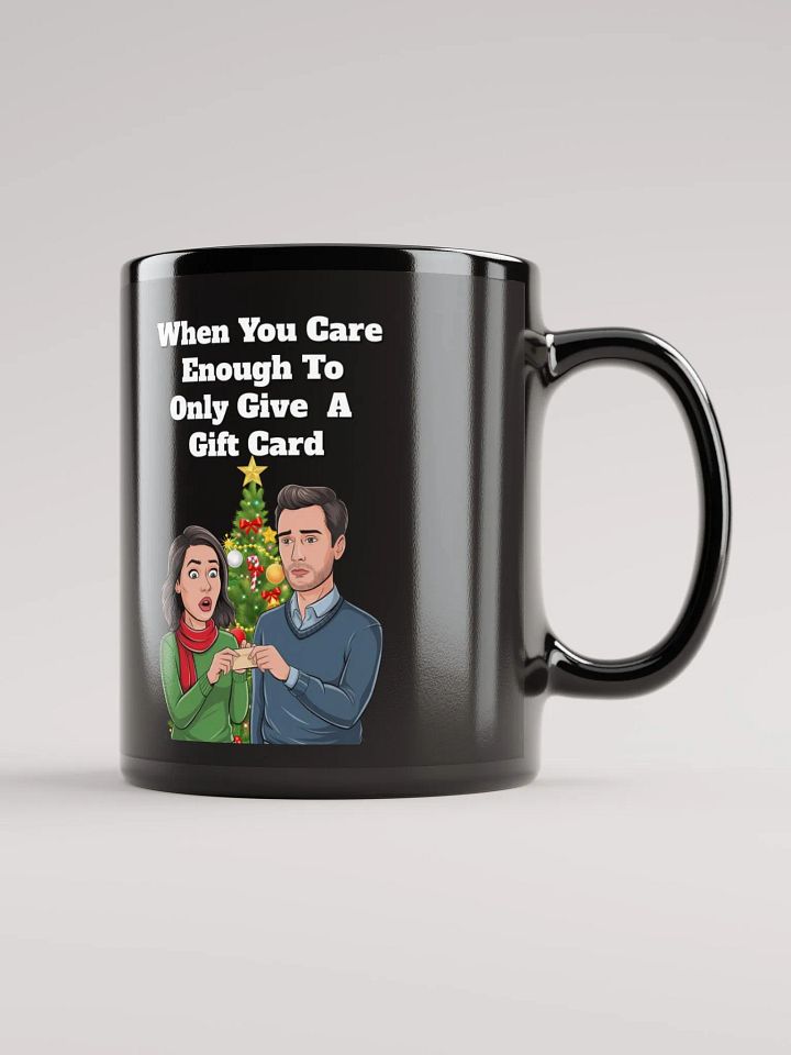 When You Care Enough To Only Give A Gift Card Black Mug product image (1)