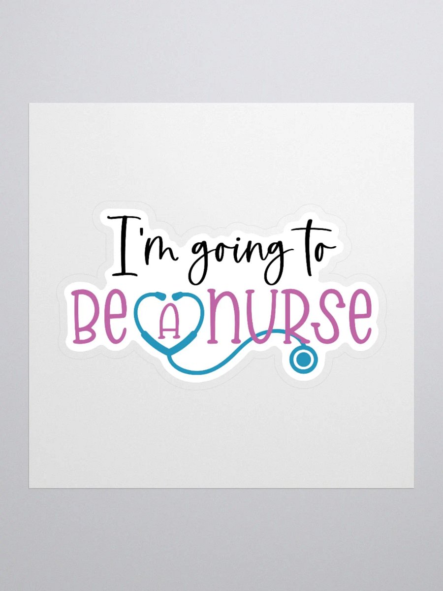I’m Going to Be a Nurse Sticker product image (1)