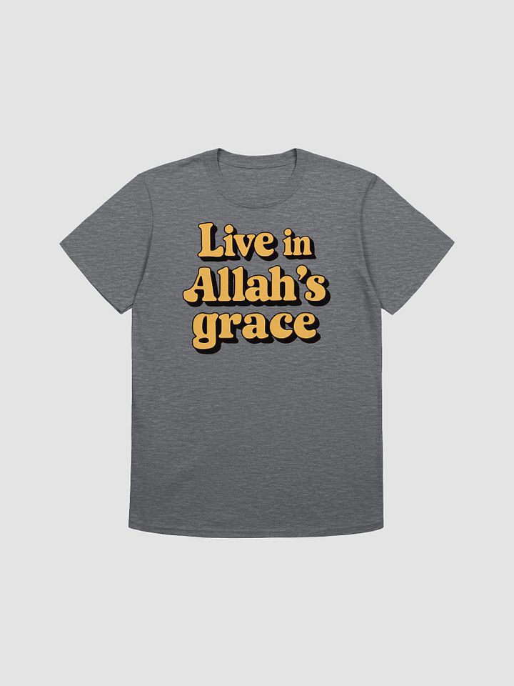Live in Allah's Grace Unisex T-Shirt product image (1)