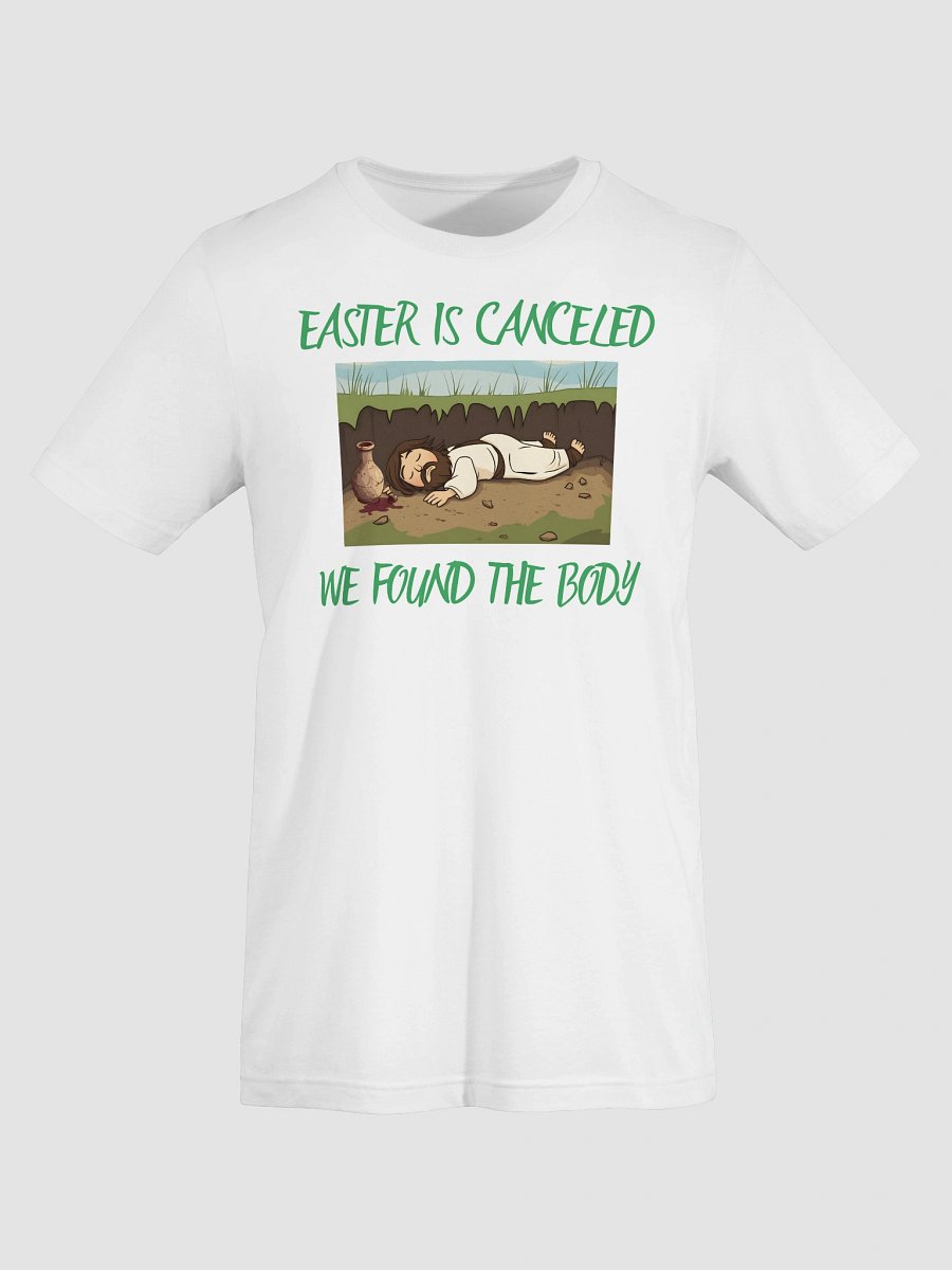 Easter is canceled we found the body T-Shirt product image (35)