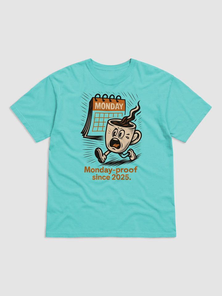 “Monday-Proof Since 2025” Funny Coffee Lover T-Shirt product image (1)