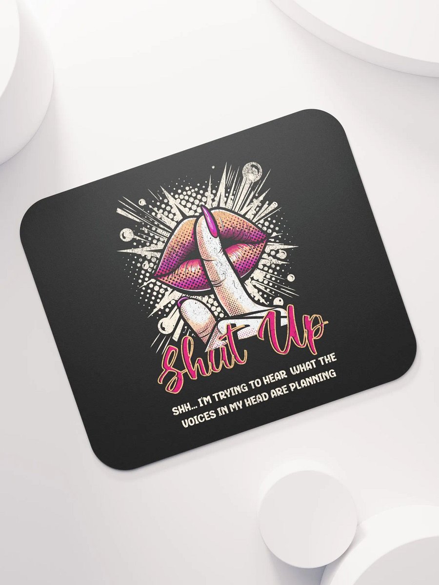 Shut Up Mouse Pad product image (7)
