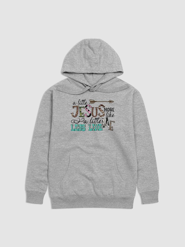 A Little More Like Jesus - Adult Hoodie product image (2)