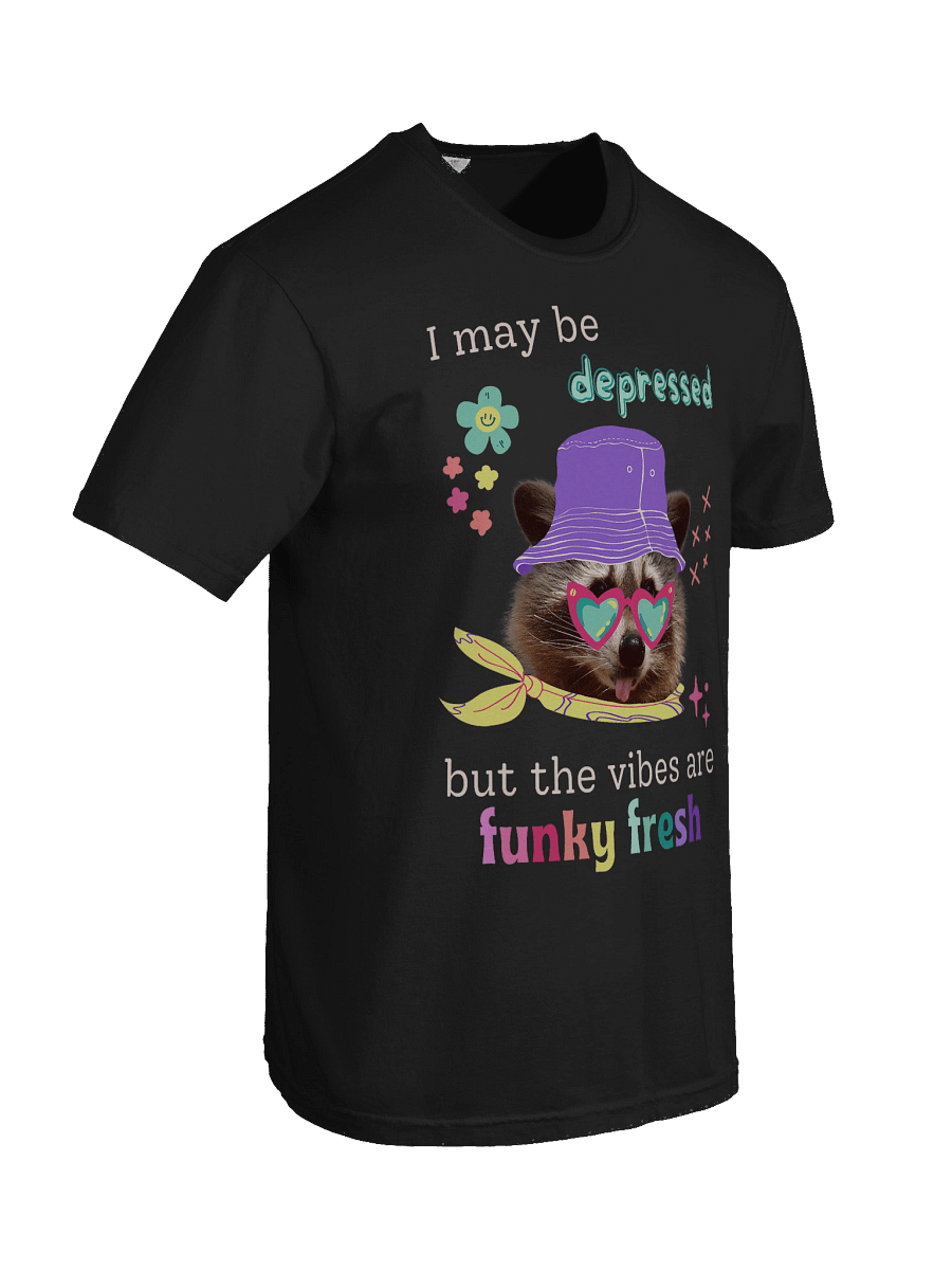 I May Be Depressed But The Vibes Are Funky Fresh Shirt product image (9)
