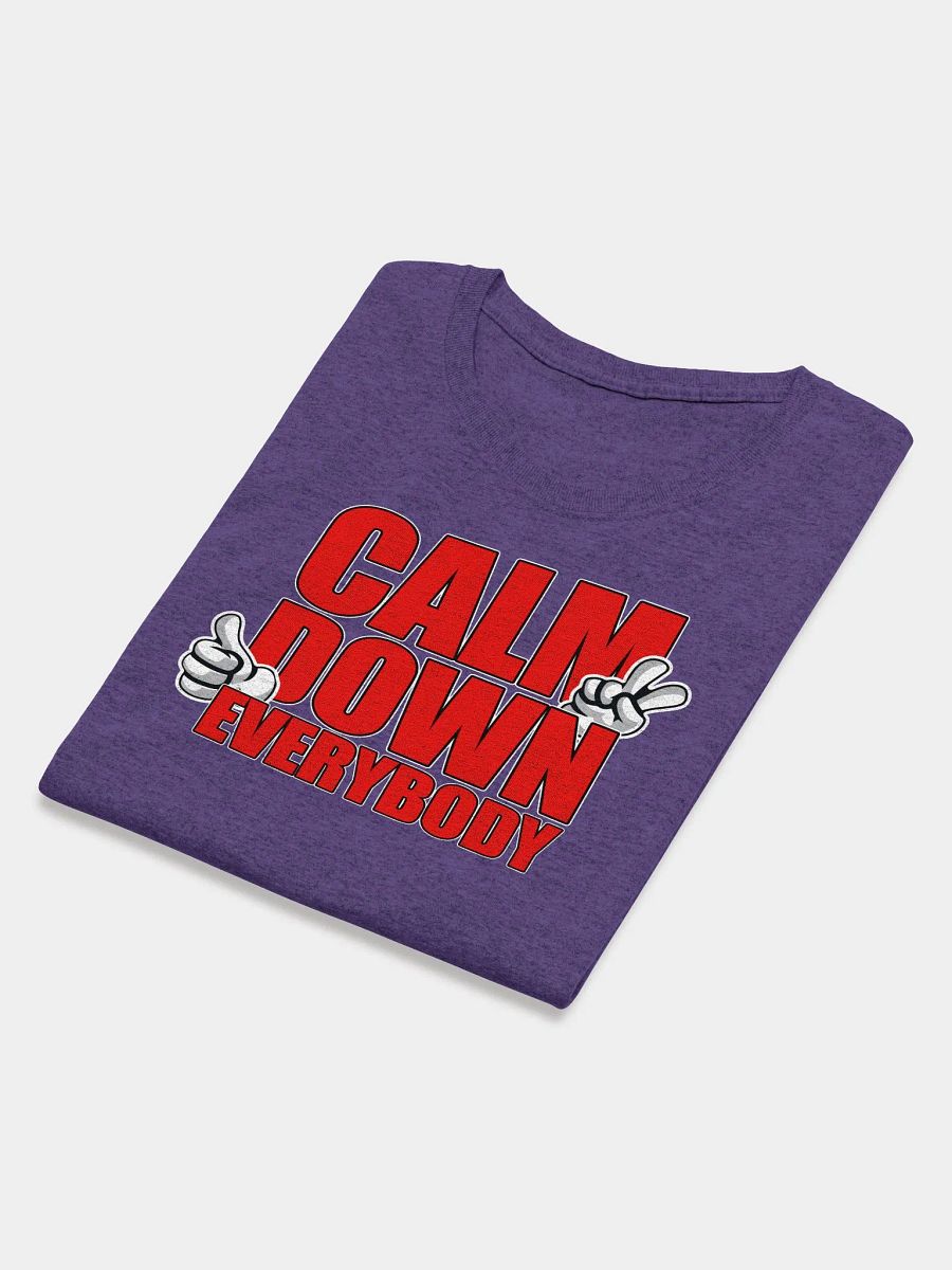 CALM DOWN EVERYBODY product image (3)