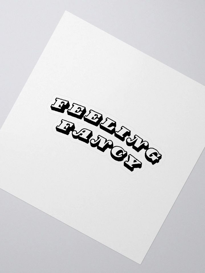 feeling fancy: Sticker product image (2)