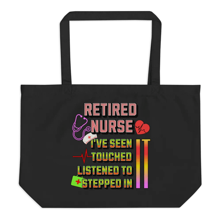 Retired Nurse Ive Seen It Statement Tote product image (1)
