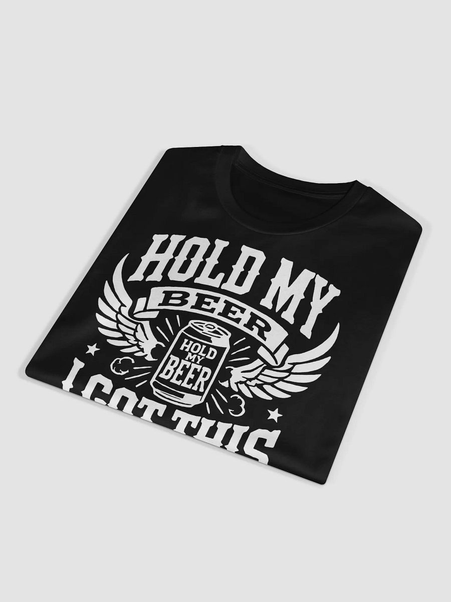 HOLD MY BEER – I Got This Tee (Black) product image (4)