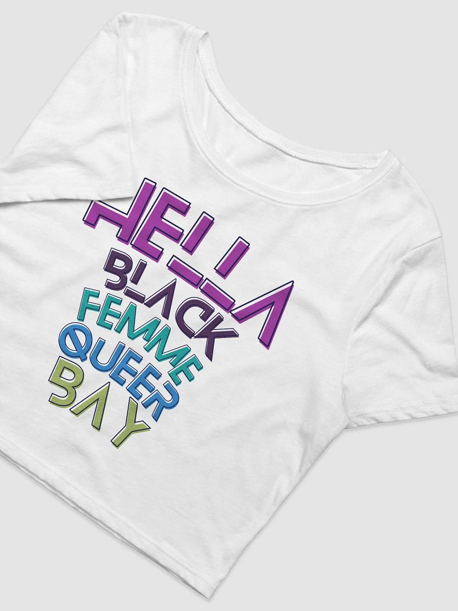 Hella Black Femme Queer Bay Crop Tee product image (3)