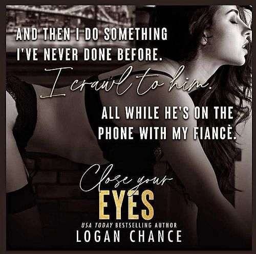 🖤Close Your Eyes by Logan Chance is NOW LIVE!🖤

👉GRAB TODAY and FREE with KU: https://geni.us/CYEAMZ

What you can expect:

✔...