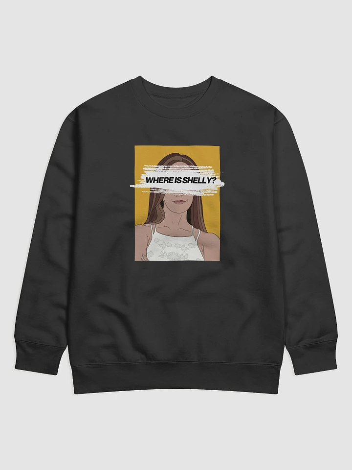 Where is Shelly? Sweatshirt product image (2)