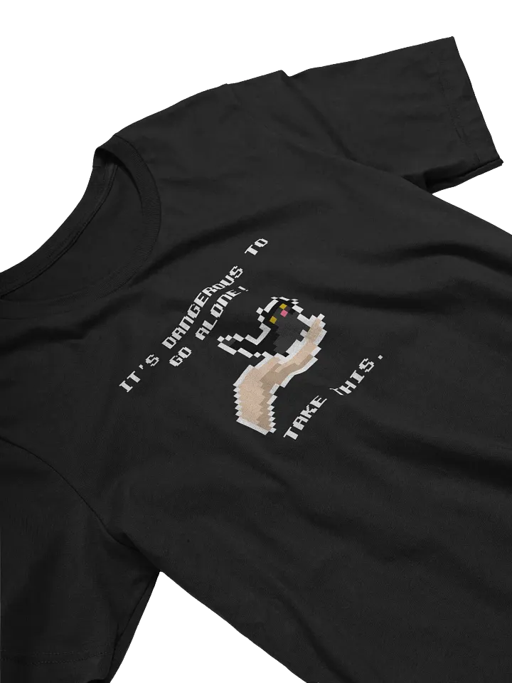 Dangerous To Go Alone Tee product image (2)